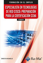 IFCM005PO ESPECIALISTA EN TECNOLOGIAS DE RED CISCO: PREPARAC, de ARIGANELLO, ERNESTO | portada del libro