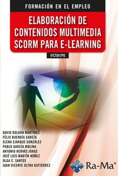 IFCT047PO ELABORACION DE CONTENIDOS MULTIMEDIA SCORM PARA E-, de HERVAS JORGE, ANTONIO | portada del libro