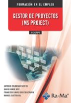 IFCD026PO Gestor de proyectos (MS PROJECT), de Antonio Colmenar Santos | portada del libro