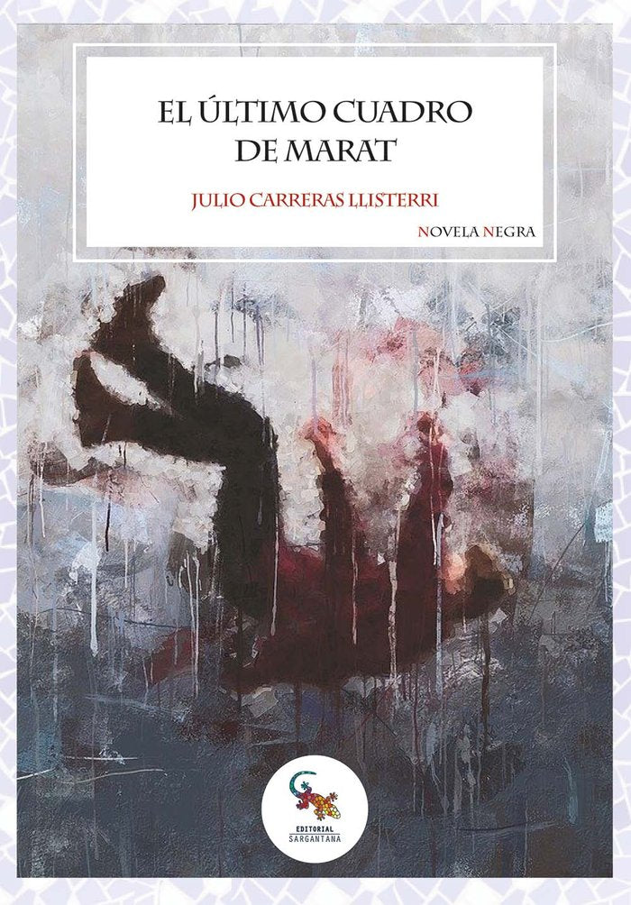 EL ULTIMO CUADRO DE MARAT, de JULIO CARRERAS LLISTERRI | portada del libro