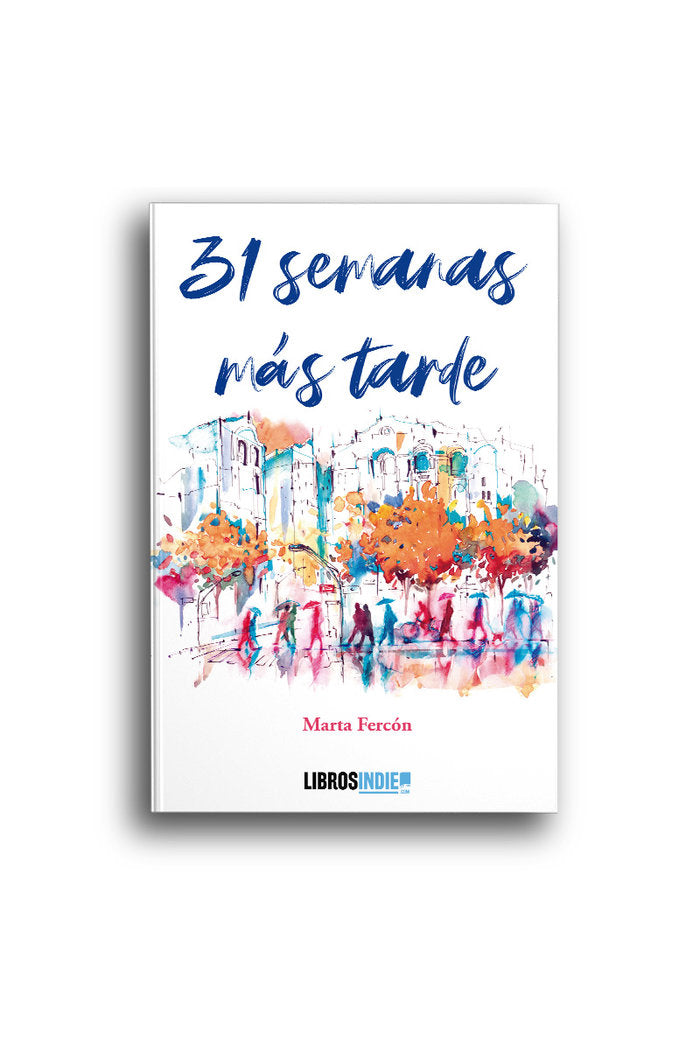 31 Semanas más tarde, de Fercón, Marta | portada del libro