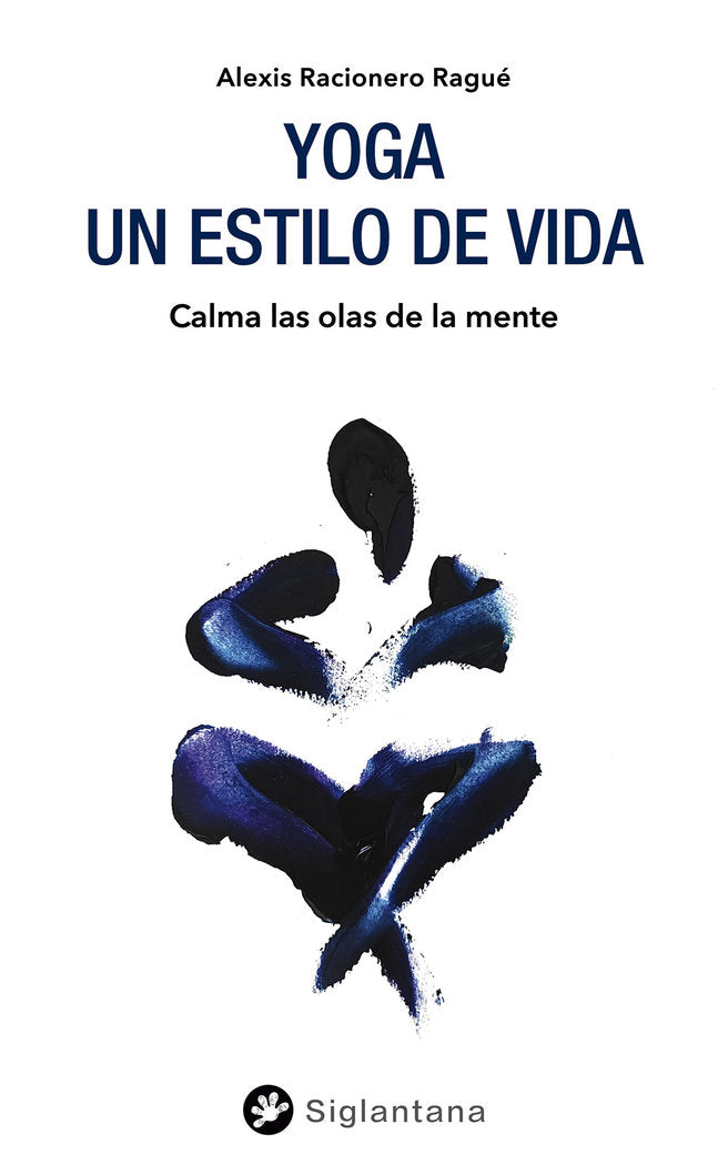 Yoga: un estilo de vida, de RACIONERO RAGUE, ALEXIS | portada del libro