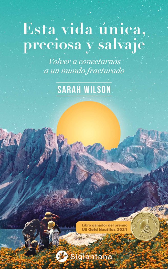 ESTA VIDA UNICA PRECIOSA Y SALVAJE, de WILSON, SARAH | portada del libro
