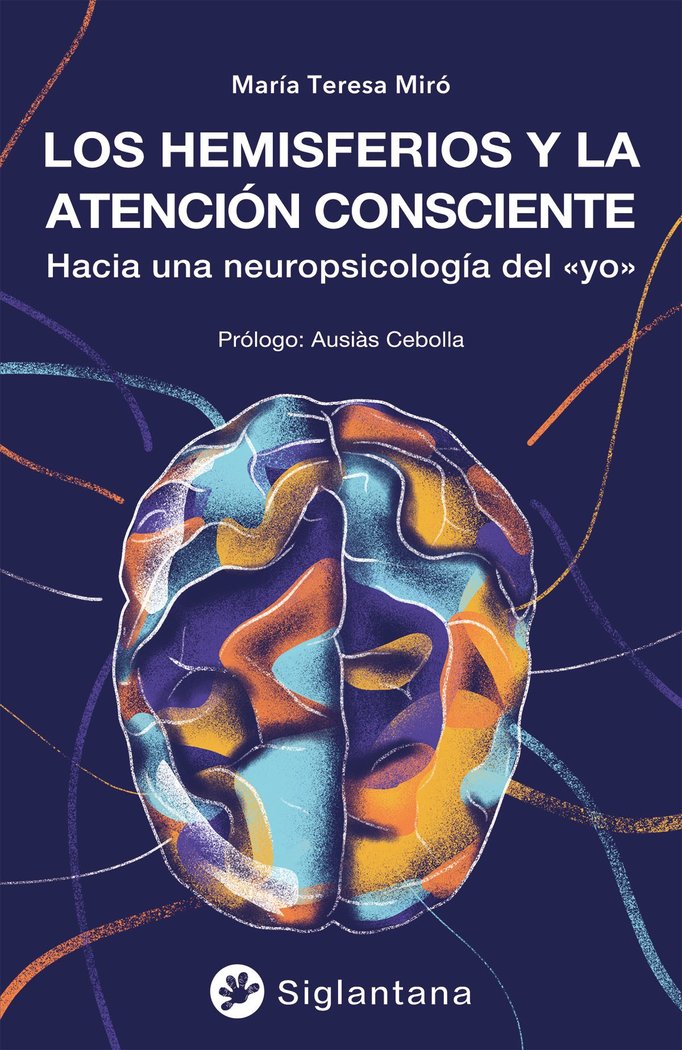 LOS HEMISFERIOS Y LA ATENCION CONSCIENTE, de MIRO, MARIA TERESA | portada del libro