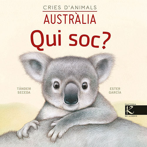 QUI SOC CRIES DANIMALS AUSTRALIA, de PELAYO, ISABEL | portada del libro