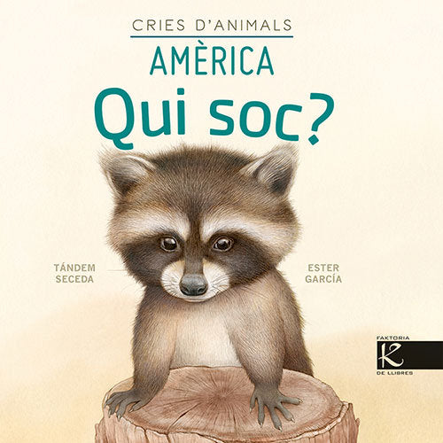 QUI SOC CRIES DANIMALS AMERICA, de PELAYO, ISABEL | portada del libro
