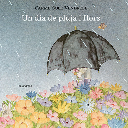 UN DIA DE PLUJA I FLORS, de SOLE VENDRELL, CARME | portada del libro