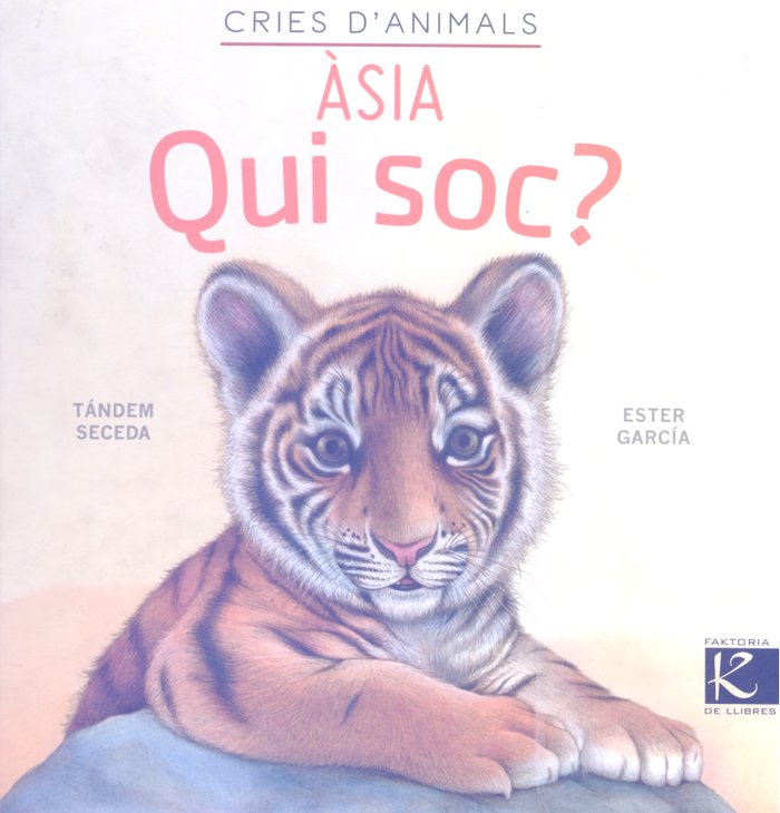 QUI SOC CRIES DANIMALS ASIA, de PELAYO, ISABEL | portada del libro