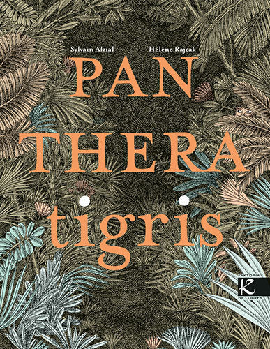 Panthera tigris, de ALZIAL,SYLVAIN | portada del libro