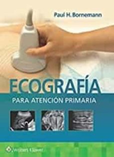 ECOGRAFIA PARA ATENCION PRIMARIA, de BORNEMANN | portada del libro