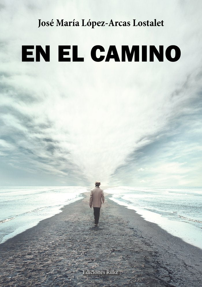 EN EL CAMINO, de LÓPEZ-ARCAS LOSTALET, José María | portada del libro