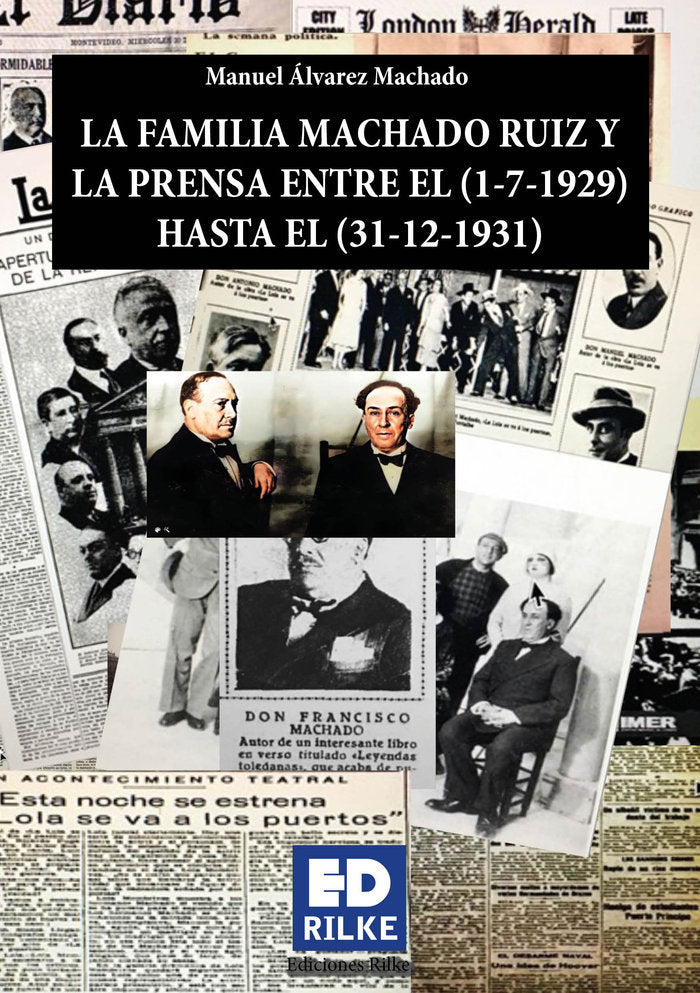LA FAMILIA MACHADO RUIZ Y LA PRENSA ENTRE 1929 -1931, de Álvarez Machado, Manuel | portada del libro
