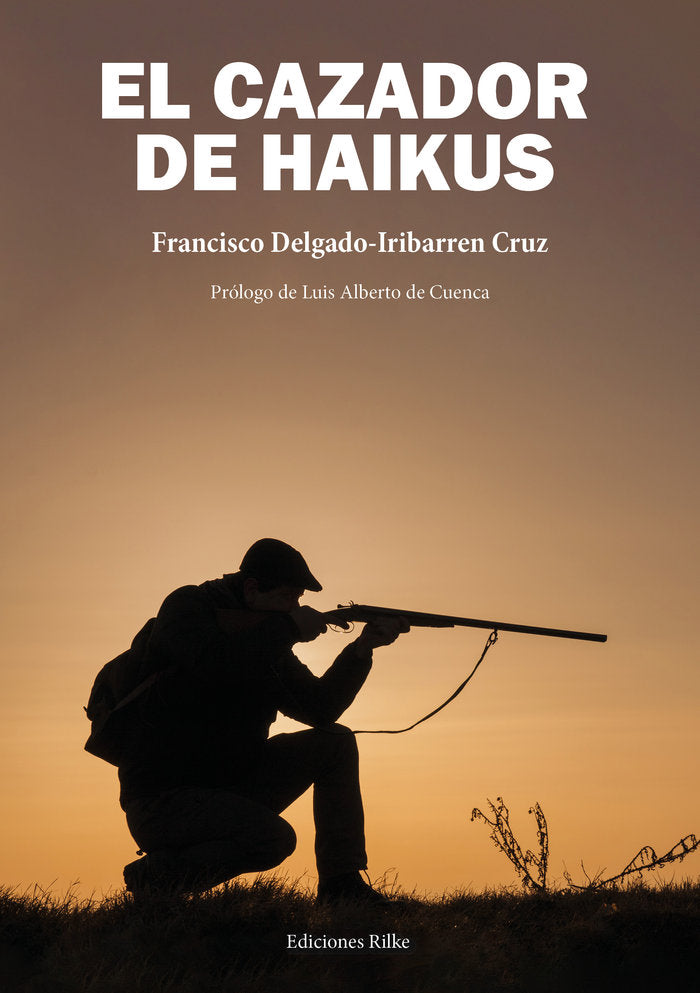 EL CAZADOR DE HAIKUS, de Delgado-Iribarren Cruz, Francisco | portada del libro