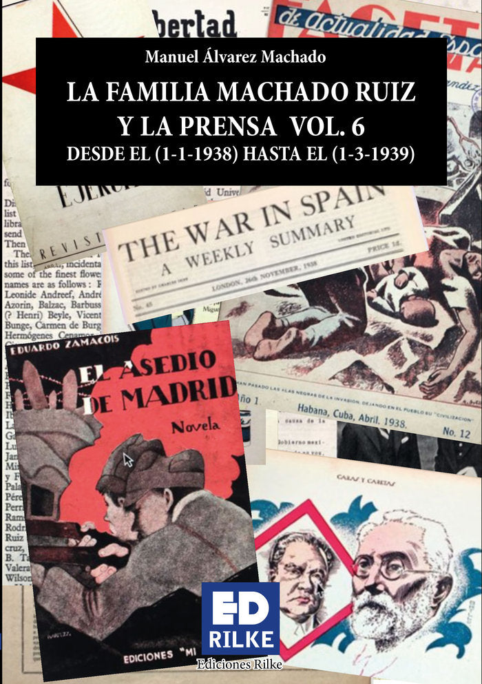 LA FAMILIA MACHADO RUIZ Y LA PRENSA VOL 6 DESDE 1938-1939, de Álvarez Machado, Manuel | portada del libro