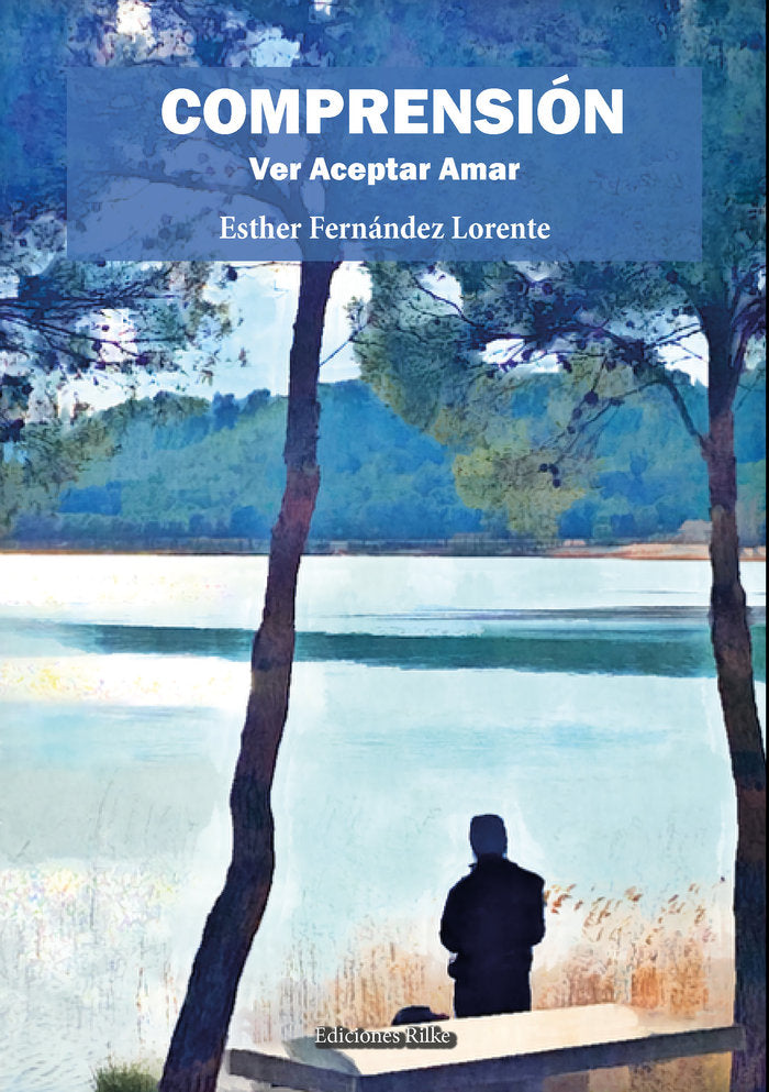COMPRENSIÓN Ver Aceptar Amar, de Fernández Lorente, Esther | portada del libro