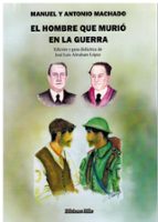 EL HOMBRE QUE MURIÓ EN LA GUERRA. GUIA DIDACTICA, de Antonio Machado | portada del libro