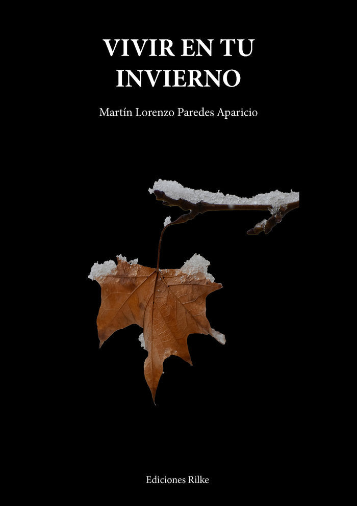 VIVIR EN TU INVIERNO, de PAREDES APARICIO, Martín | portada del libro