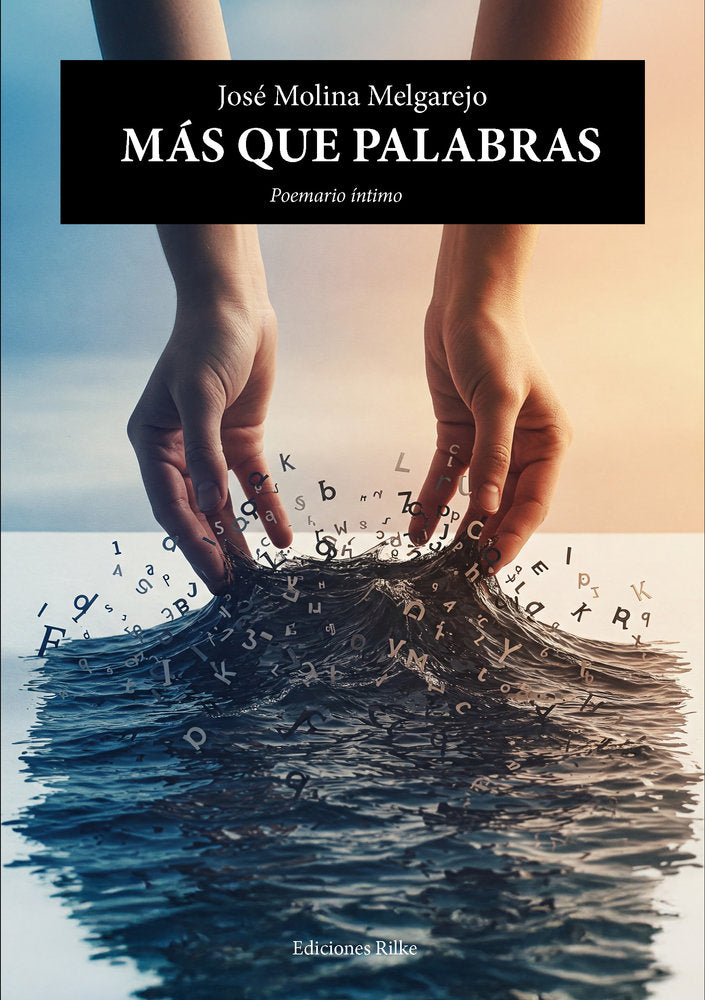 MÁS QUE PALABRAS, de Molina Melgarejo, José | portada del libro
