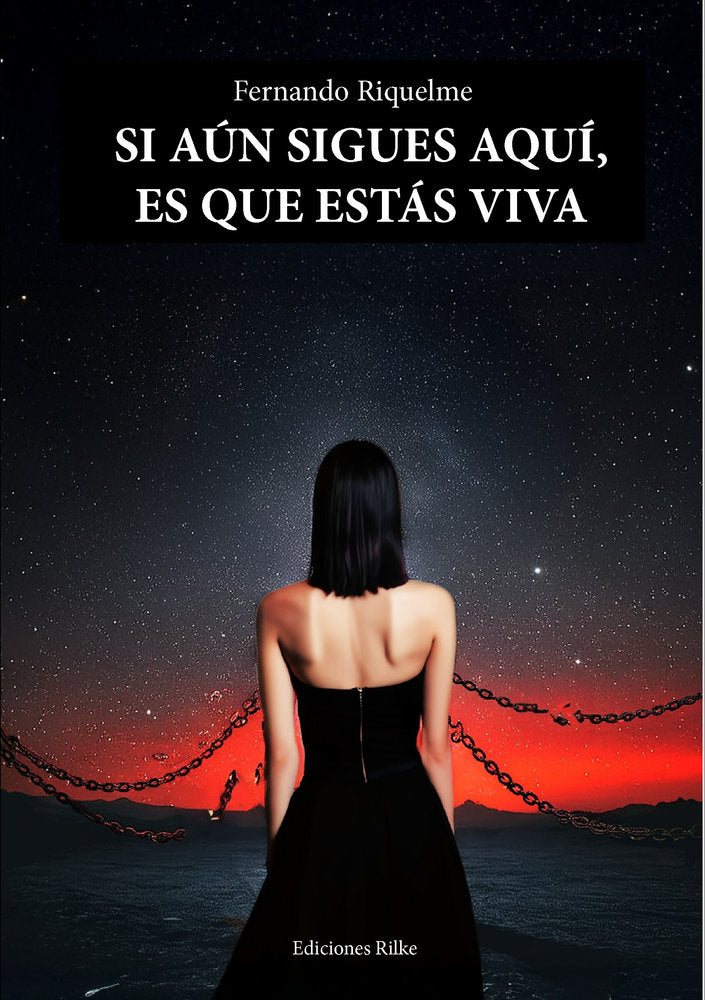 SI AÚN SIGUES AQUÍ, ES QUE ESTÁS VIVA, de Riquelme, Fernando | portada del libro