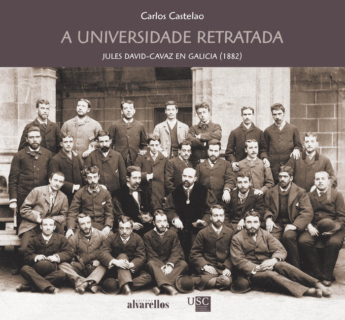 A UNIVERSIDADE RETRATADA, de IGLESIAS CASTELAO, CARLOS | portada del libro