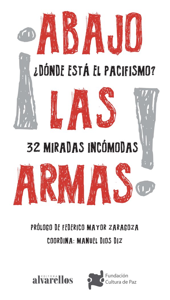 ¡ABAJO LAS ARMAS! ¿DÓNDE ESTÁ EL PACIFISMO?, de VV.AA., VV.AA. | portada del libro