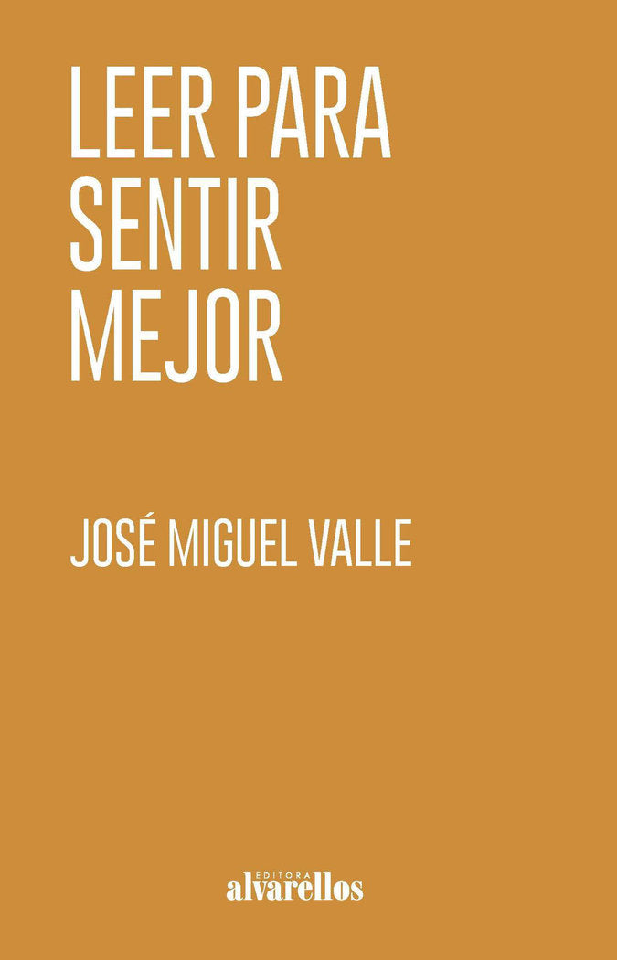 LEER PARA SENTIR MEJOR, de Valle, José Miguel | portada del libro