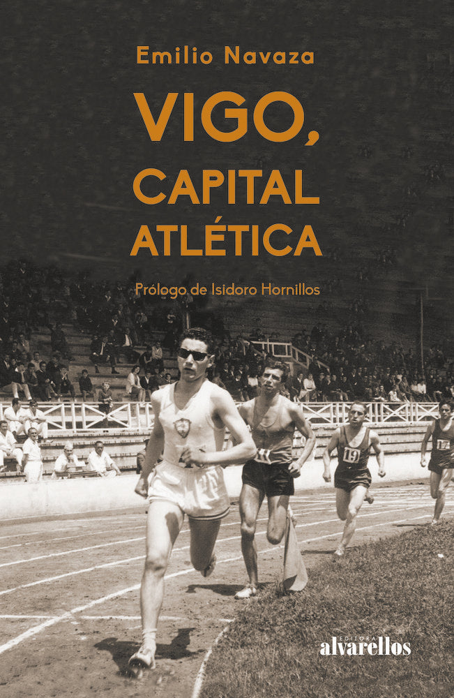 VIGO, CAPITAL ATLÉTICA, de Navaza, Emilio | portada del libro
