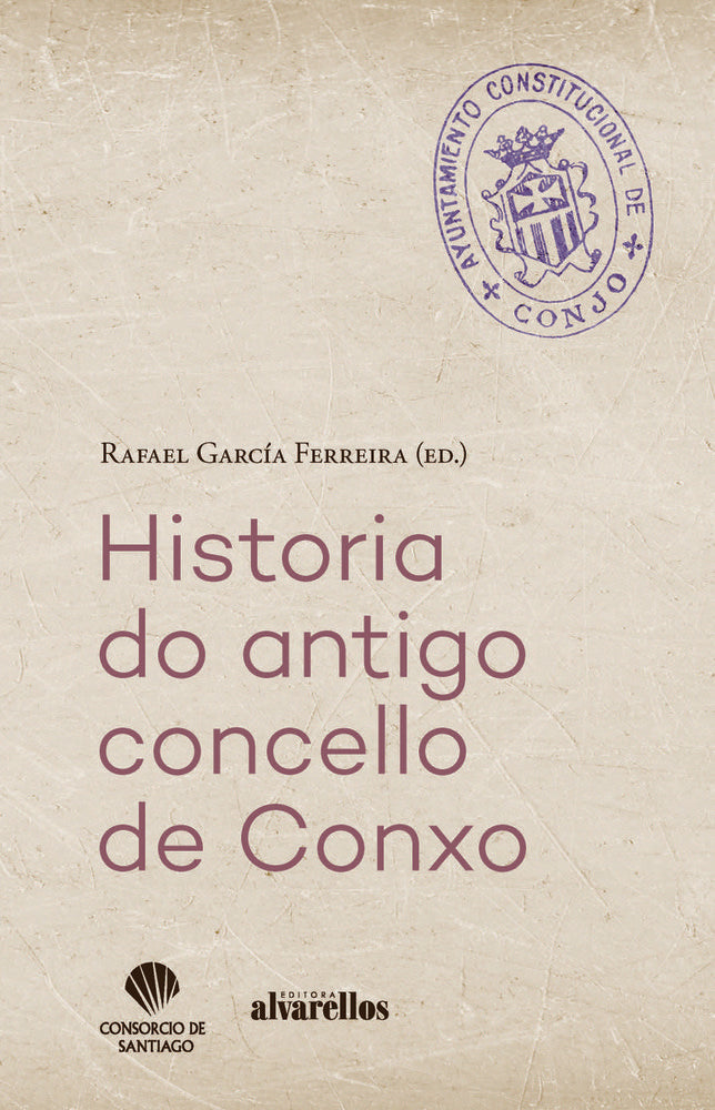 HISTORIA DO ANTIGO CONCELLO DE CONXO, de G. Ferreira, Rafael | portada del libro
