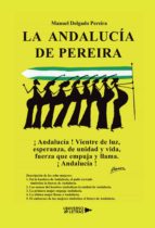 La Andalucía de Pereira, de MANUEL DELGADO PEREIRA | portada del libro