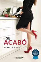 SE ACABÓ, de REME PEREZ | portada del libro