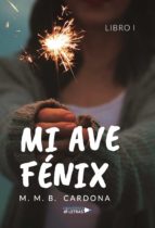 MI AVE FENIX. LIBRO I, de M.M.B. CARDONA | portada del libro