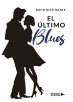 El último Blues, de DAVID MICO IBAÑEZ | portada del libro
