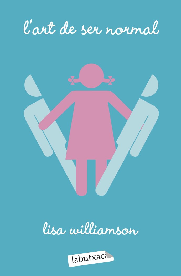L'ART DE SER NORMAL, de WILLIAMSON, LISA | portada del libro