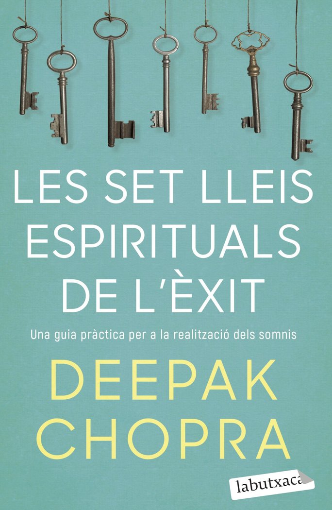 LES SET LLEIS ESPIRITUALS DE L'EXIT, de CHOPRA, DEEPAK | portada del libro