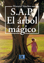 S.A.P. El árbol mágico, de Sánchez, Marutxi | portada del libro