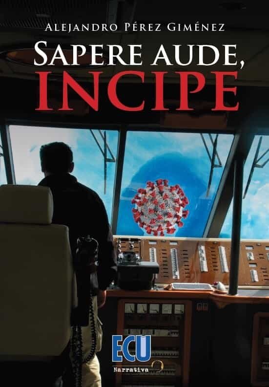 Sapere aude, incipe, de PEREZ GIMENEZ,ALEJANDRO | portada del libro