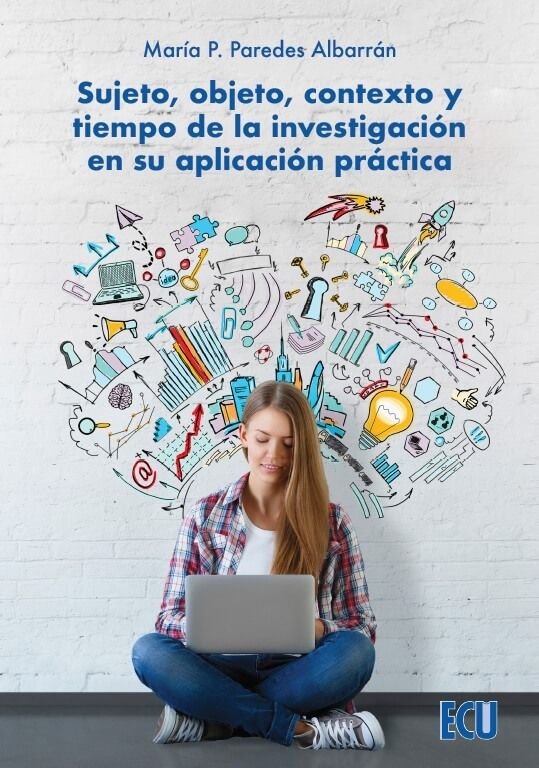 SUJETO, OBJETO,CONTEXTO Y TIEMPO DE LA INVESTIGACION, de MARIA P. PAREDES ALBARRAN | portada del libro