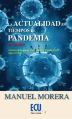 LA ACTUALIDAD EN TIEMPOS DE PANDEMIA 2ª PARTE, de MANUEL MORERA MONTES | portada del libro