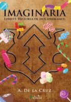 Imaginaria. Libro I: Historia de dos hermanos, de A.G. DE LA CRUZ | portada del libro