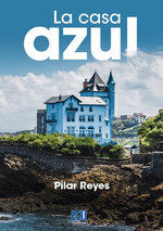 LA CASA AZUL, de REYES, PILAR | portada del libro