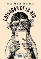 Colgados de la red, de NICOLAS GARCIA GARCIA | portada del libro