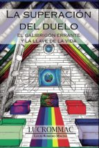 LA SUPERACION DEL DUELO, de LUCAS (LUCROMMAC) ROMERO MACIAS | portada del libro