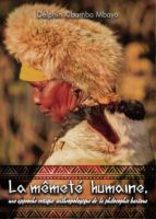 LA MªMETÉ HUMAINE, UNE APPROCHE CRITIQUE ANTHROPOLOGIQUE DE LA PH ILOSOPHIE BANTOUE, de DELPHIN KIBAMBA MBAYO | portada del l