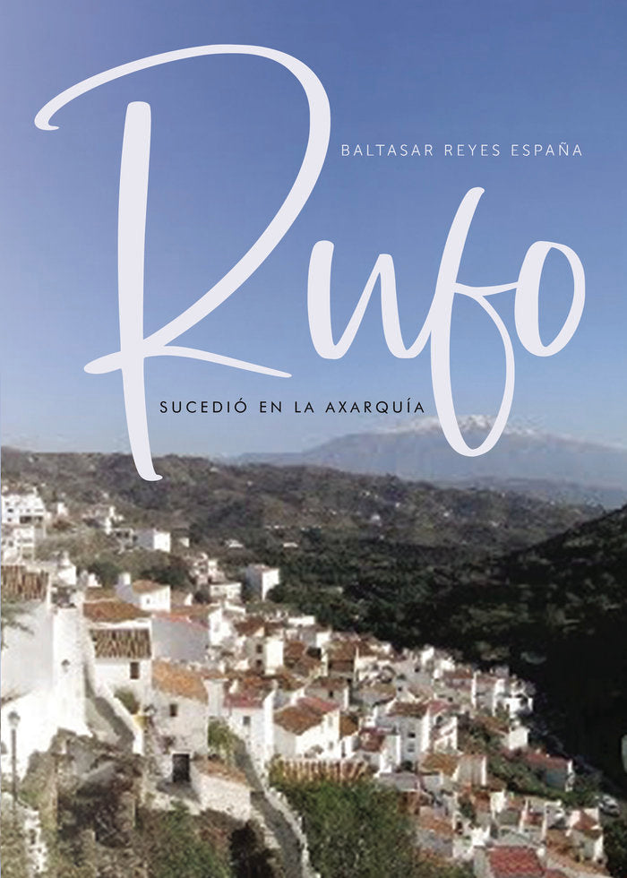 Rufo, sucedió en la Axarquía, de Reyes España, Baltasar | portada del libro