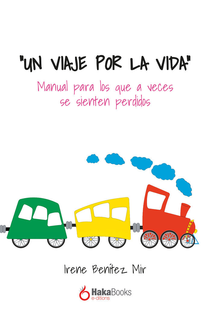 UN VIAJE POR LA VIDA, de BENITEZ MIR, IRENE | portada del libro