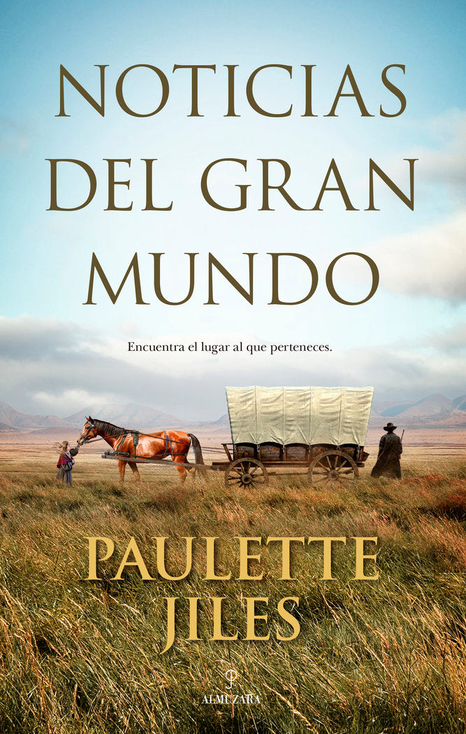 NOTICIAS DEL GRAN MUNDO, de Paulette Jiles | portada del libro