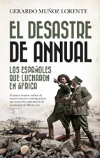 DESASTRE DE ANNUAL, EL, de Gerardo Muñoz Lorente | portada del libro