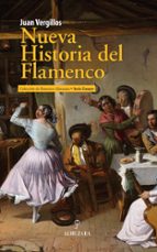 NUEVA HISTORIA DEL FLAMENCO, de JUAN VERGUILLOS | portada del libro