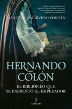 HERNANDO COLﾓN, EL (OFERTA) BIBLIﾓFILO QUE SE ENFRENTﾓ AL EMPERADOR, de MANUEL J. VALDIVIESO FONTAN | portada del libro