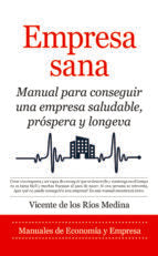 EMPRESA SANA, de VICENTE DE LOS RIOS MEDINA | portada del libro